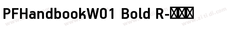 PFHandbookW01 Bold R字体转换 PFHandbookW01 Bold R字体转换